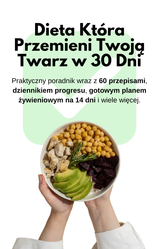 Skin Glow Diet 2.0 - Dieta Która  Przemieni Twoją Twarz w 30 Dni